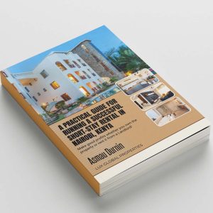 practical guide of running short-stay business in Nairobi A Practical Guide for Running a Successful Short-Stay Rental in Nairobi